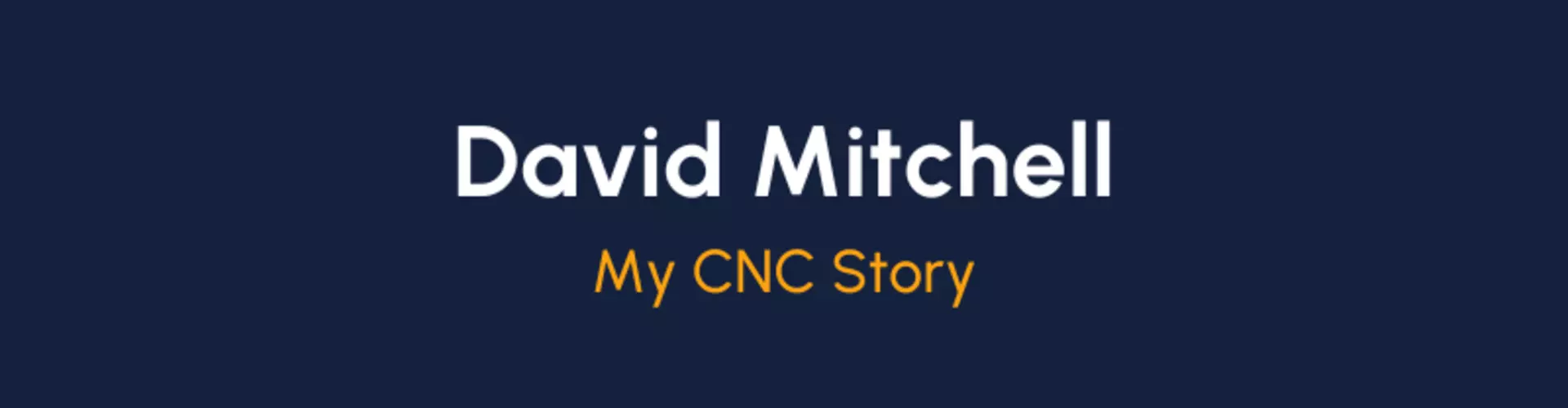 Dave's CNC Story