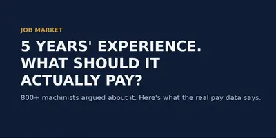 5 Years' Experience. What Should It Actually Pay? — hireCNC Job Market